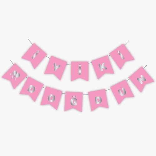 WARAKLI YAZI BANNIR İYİKİ DOĞDUN PEMBE GÜMÜŞ