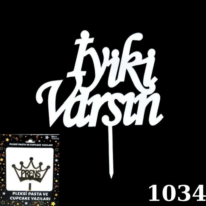 PASTA YAZISI PLEKSİ İYİKİ VARSIN GÜMÜŞ